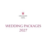 Wedding Package 2027 | Orchard Hotel Singapore